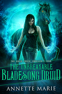 The Unbreakable Bladesong Druid - urban fantasy by Annette Marie